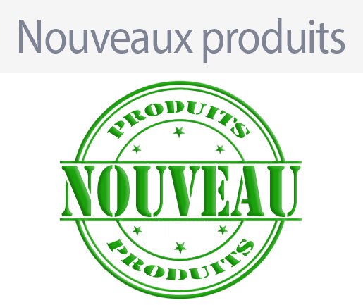 Nouveaux produits
